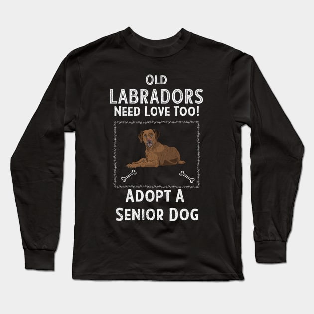 Senior Dog Adoption T-Shirt for Labrador Dog Lovers Long Sleeve T-Shirt by bbreidenbach